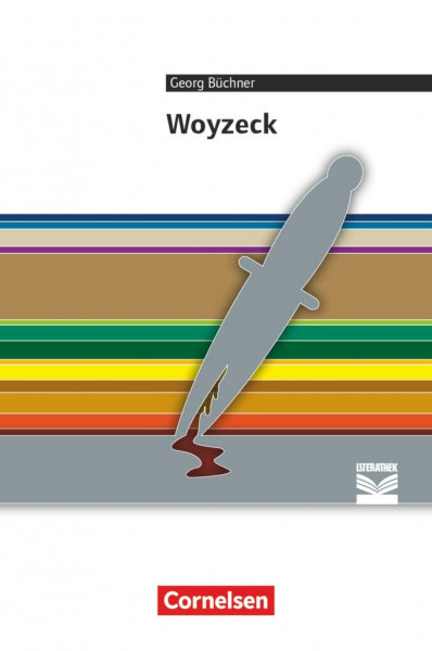 Cornelsen Literathek - Textausgaben: Woyzeck - Empfohlen für das 10.-13. Schuljahr - Textausgabe - Text - Erläuterungen - Materialien