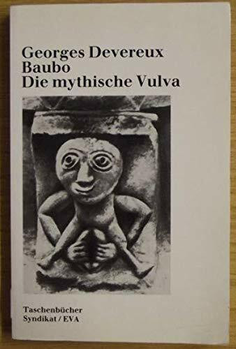 Baubo: Die mythische Vulva (eva-Taschenbücher)