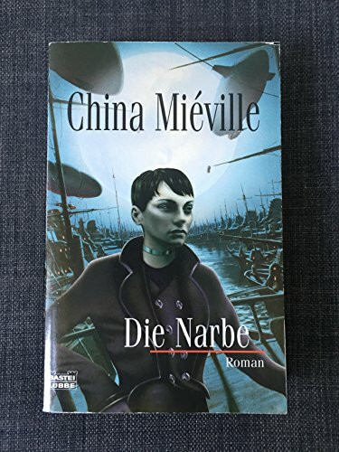 Die Narbe (Science Fiction. Bastei Lübbe Taschenbücher)