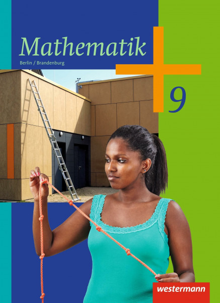 Mathematik - Ausgabe 2013 für die Sekundarstufe I in Berlin: Schulbuch 9: Ausgabe 2013 - Sekundarstufe 1