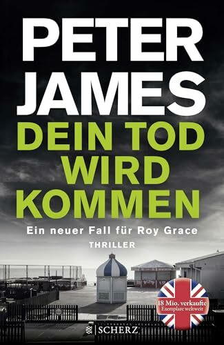 Dein Tod wird kommen: Thriller (Roy Grace, Band 11)
