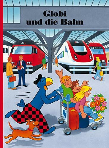 Globi und die Bahn: Band 69 (Globi Klassik)