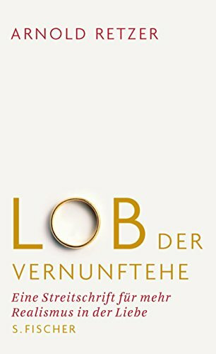 Lob der Vernunftehe