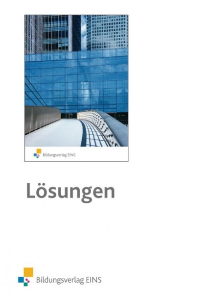 Wirtschaft im Zeitgeschehen. Lehrermaterial zum Arbeitsheft. Lösungen
