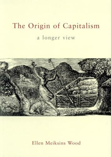 The Origin of Capitalism: A Longer View