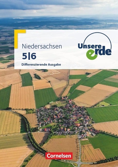 Unsere Erde 5./6. Schuljahr. Schülerbuch Niedersachsen Differenzierende Ausgabe Unsere Erde 5./6. Schuljahr. Schülerbuch Niedersachsen Differenzierende Ausgabe