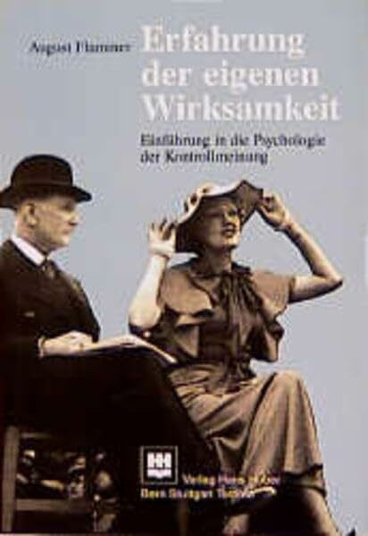 Erfahrung der eigenen Wirksamkeit: Einführung in die Psychologie der Kontrollmeinung