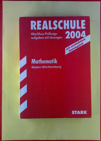 Abschluss-Prüfungsaufgaben Realschule Baden-Württemberg; Mathematik mit CD-ROM 2012; Mit den Original-Prüfungsaufgaben von 2003-2011 mit Lösungen.