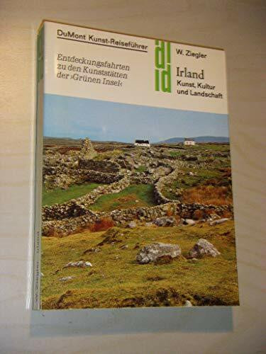 Irland: Kunst, Kultur und Landschaft - Entdeckungsfahrten zu den Kunststätten der Grünen Insel (DUMONT Kunst-Reiseführer)