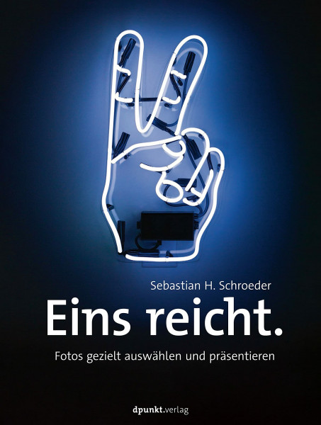Eins reicht.: Fotos gezielt auswählen und präsentieren