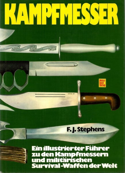 Kampfmesser. Ein illustrierter Führer zu den Kampfmessern und militärischen Survival-Waffen der Welt: Ein illustrierter Führer zu den Kampfmessern und militärischen Survial-Waffen der Welt
