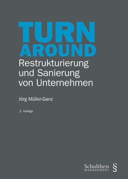 Turnaround (PrintPlu§): Restrukturierung und Sanierung von Unternehmen