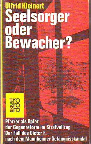 Seelsorger oder Bewacher? Pfarrer als Opfer der Gegenreform im Strafvollzug.