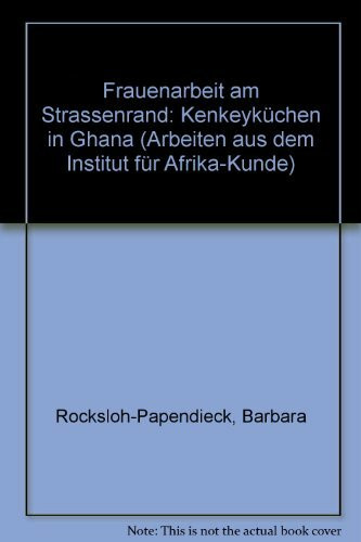 Frauenarbeit am Strassenrand. Kenkeyküchen in Ghana