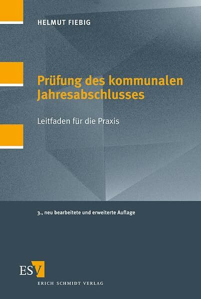 Prüfung des kommunalen Jahresabschlusses: Leitfaden für die Praxis