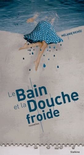 LE BAIN ET LA DOUCHE FROIDE
