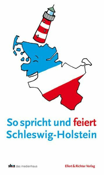 So spricht und feiert Schleswig-Holstein