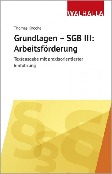 Grundlagen - SGB III: Arbeitsförderung