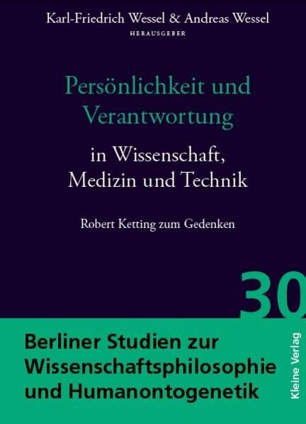 Persönlichkeit und Verantwortung in Wissenschaft, Medizin und Technik (Berliner Studien zur Wissenschaftsphilosophie & Humanontogenetik)