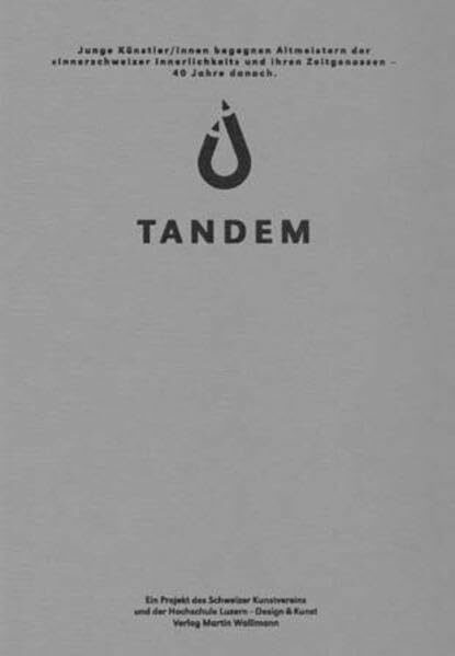 TANDEM: Hrsg: Schweizer Kunstverein und Hochschule für Design & Kunst, Luzern