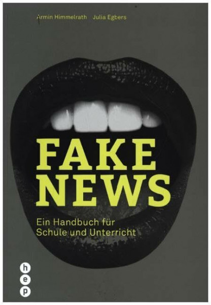 Fake News: Ein Handbuch für Schule und Unterricht