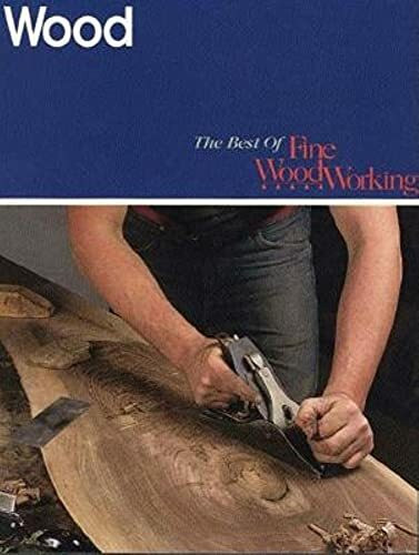 Wood (Best of Fine Woodworking)