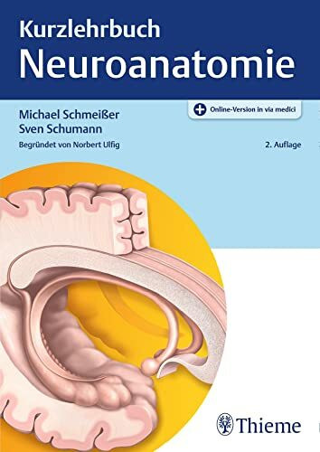 Kurzlehrbuch Neuroanatomie: Plus Online-Version in via medici