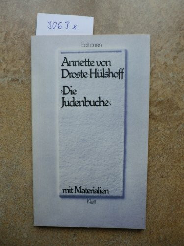 Die Judenbuche: Ein Sittengemälde aus dem gebirgichten Westfalen. Textausgabe mit Materialien: Ein Sittengemälde aus dem gebirgichten Westfalen. Textausgabe mit Materialien. 11.-13. Klasse