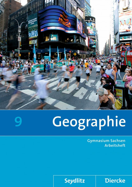 Diercke / Seydlitz Geographie - Ausgabe 2011 für die Sekundarstufe I in Sachsen: Arbeitsheft 9