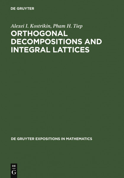 Orthogonal Decompositions and Integral Lattices (De Gruyter Expositions in Mathematics, 15)