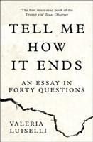 Tell Me How it Ends