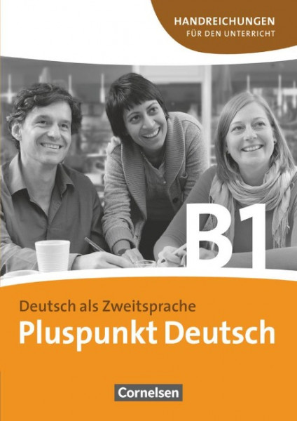 Pluspunkt Deutsch B1: Gesamtband. Handreichungen für den Unterricht mit Kopiervorlagen