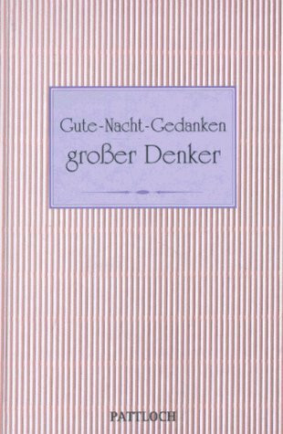 Gute- Nacht- Gedanken großer Denker