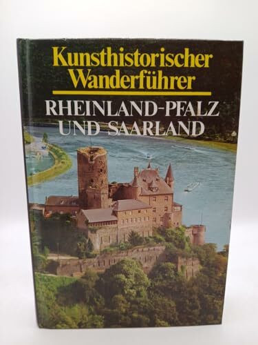 Kunsthistorischer Wanderführer - Rheinland-Pfalz und Saarland