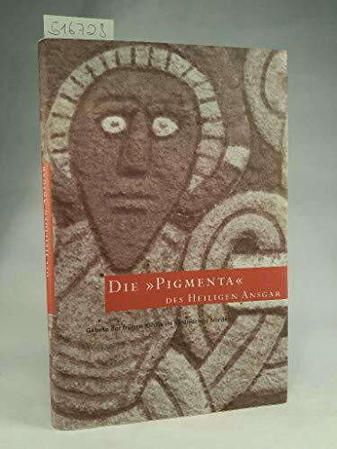 Die "Pigmenta" des heiligen Ansgar: Gebete der frühen Kirche im heidnischen Norden
