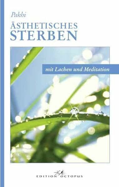 Ästhetisches Sterben - mit Lachen und Meditation