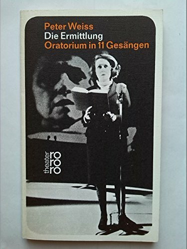 Die Ermittlung: Oratorium in 11 Gesängen (rororo / Rowohlts Rotations Romane)