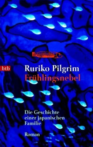 Frühlingsnebel. Die Geschichte einer japanischen Familie