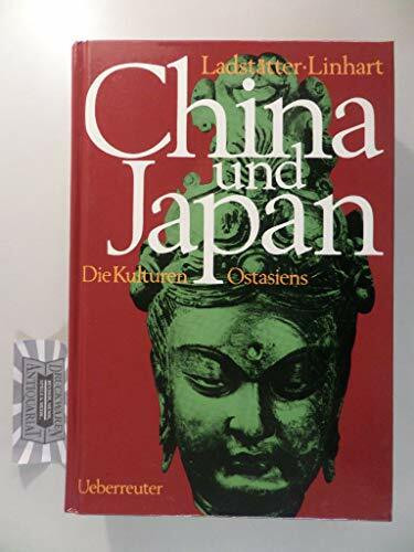 China und Japan: Die Kulturen Ostasiens
