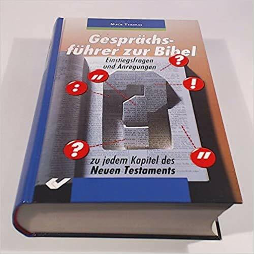 Gesprächsführer zur Bibel - NT. Einstiegsfragen und Anregungen zu jedem Kapitel des NT