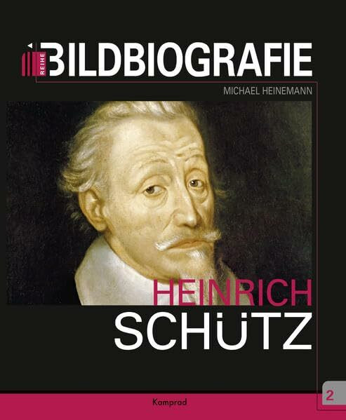 Heinrich Schütz: Bildbiografie