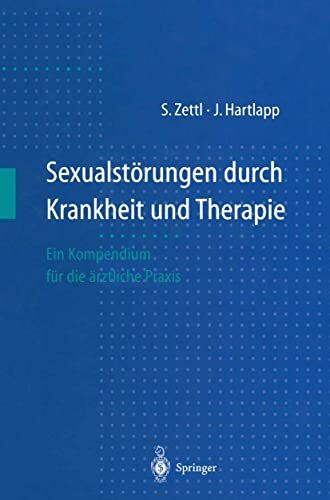 Sexualstorungen durch Krankheit und Therapie: Ein Kompendium für die ärztliche Praxis