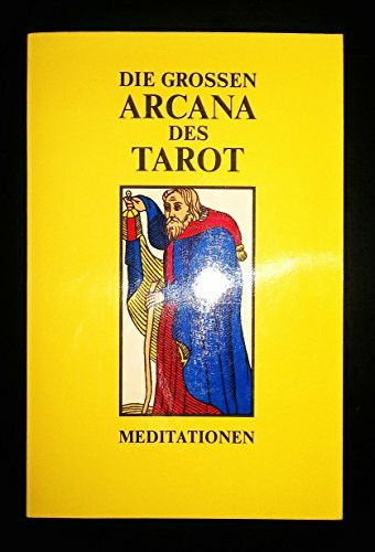 Die Grossen Arcana des Tarot - Meditationen. Ausgabe A: Die Grossen Arcana des Tarot - Meditationen, Band 1