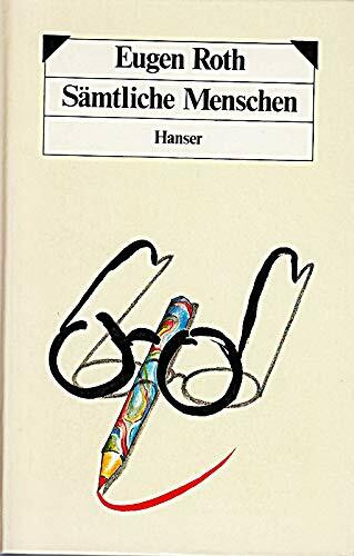 Sämtliche Menschen. Ein Mensch / Mensch und Unmensch / Der letzte Mensch.