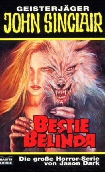 Bestie Belinda (John Sinclair. Bastei Lübbe Taschenbücher)