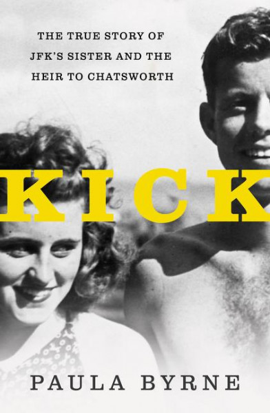Kick: The True Story of Jfk's Sister and the Heir to Chatsworth