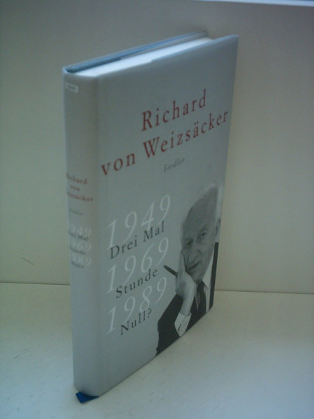 Drei Mal Stunde Null? 1949 - 1969 - 1989: Deutschlands europäische Zukunft