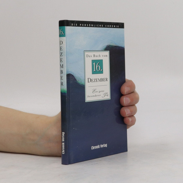 Die Persönliche Chronik, in 366 Bdn., 16. Dezember