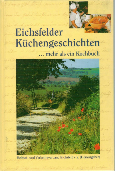 Eichsfelder Küchengeschichten: Mehr als ein Kochbuch