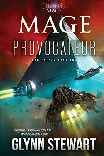 Mage-Provocateur: A Starship's Mage Universe Novel (Starship's Mage: Red Falcon, Band 2) Mage-Provocateur: A Starship's Mage Universe Novel (Starship's Mage: Red Falcon, Band 2)